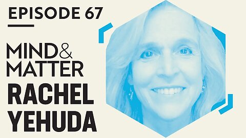 Rachel Yehuda: Stress, PTSD, Intergenerational Trauma, Epigenetics & Psychedelic Medicine | #67