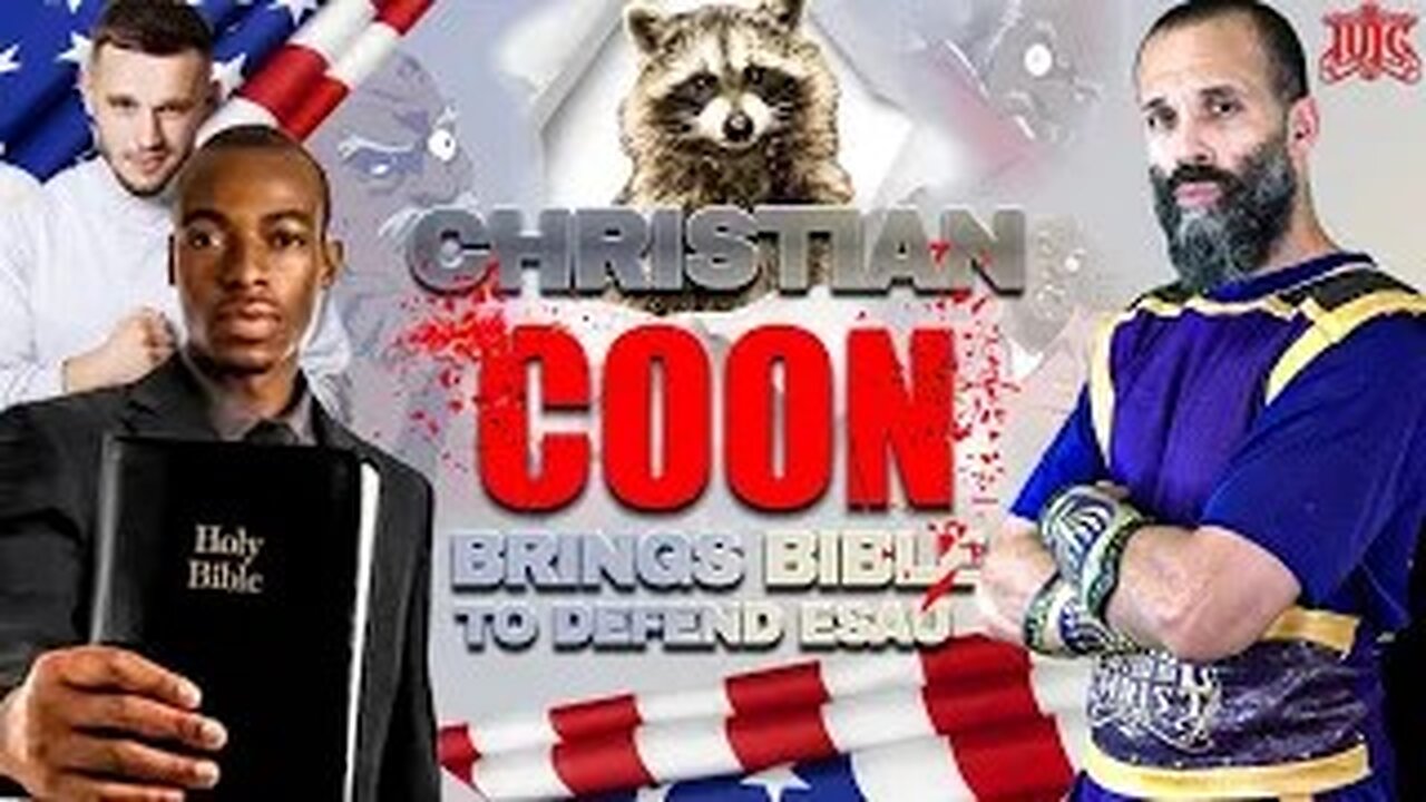 Christian Coon Brings Bible To Defend Esau