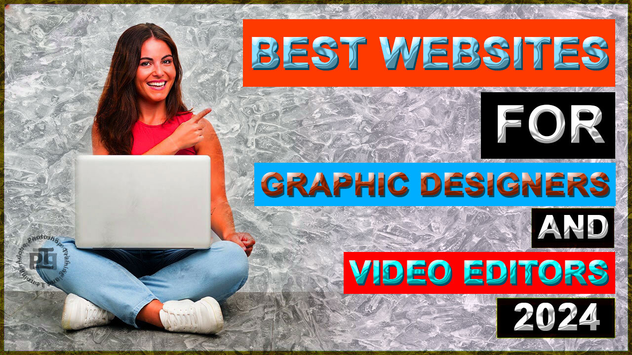 Best Websites for Designers and Video Editors