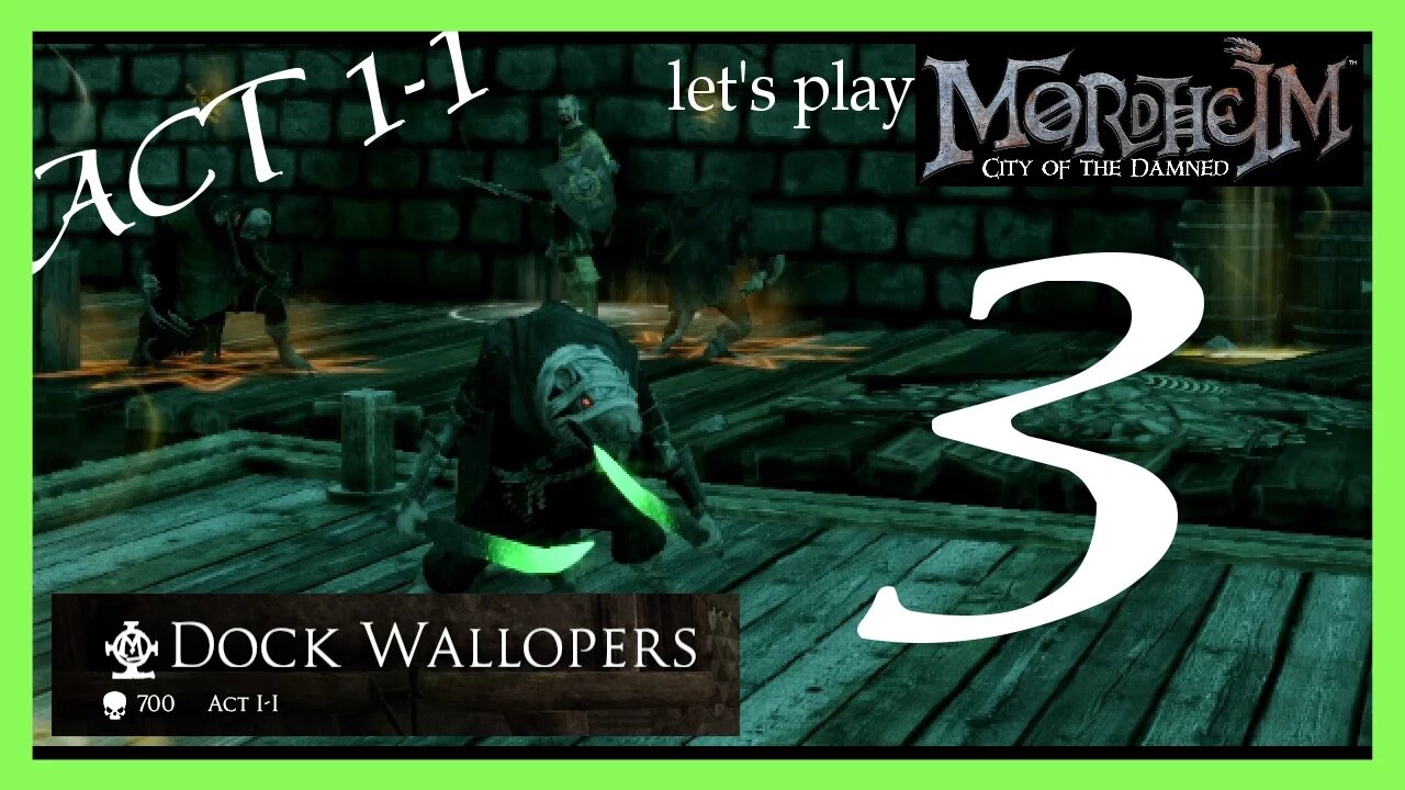 Mordheim: City of the Damned part 3 "Story Mission Act 1-1"