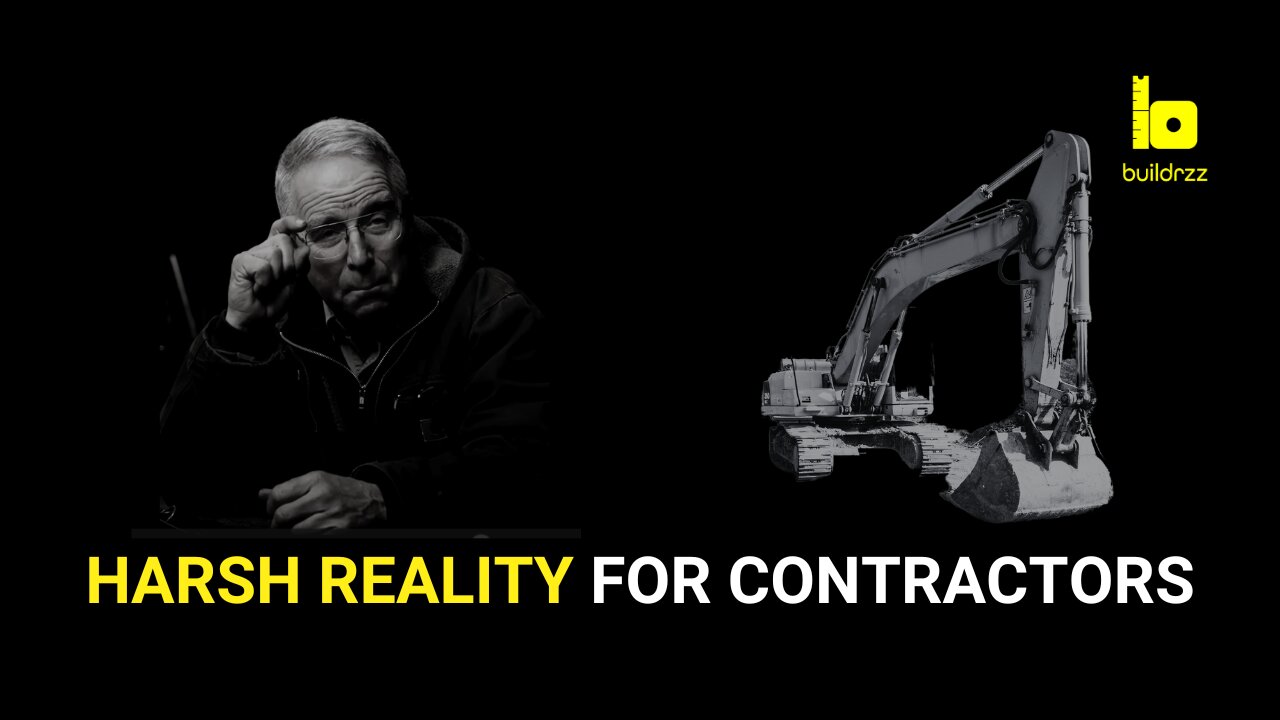 HARSH REALITY FOR GENERAL CONTRACTORS