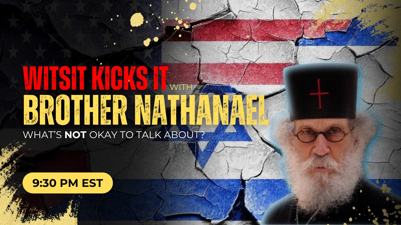 What's NOT Okay to Talk About? -- Witsit Kicks It w/ Brother Nathanael