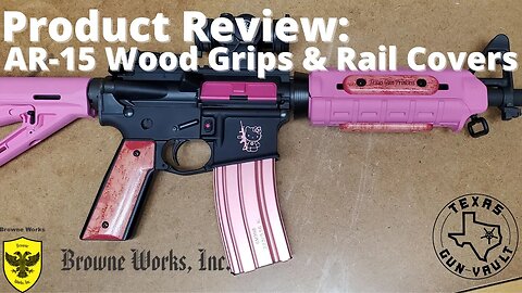 Product Review: Custom AR-15 Wood Grips and M-Lok Panels by Browneworks Inc.