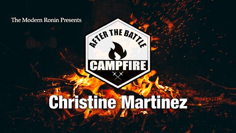 Christine Martinez | After the Battle Campfire | Modern Ronin