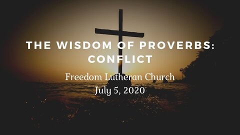 "The Wisdom of Proverbs" - July 5, 2020