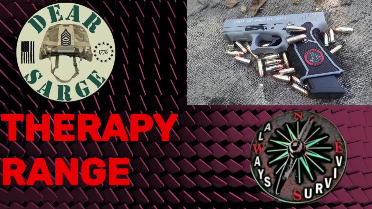 After Hours On Therapy Range w/Dear Sarge & Always Survive 10:30 Eastern