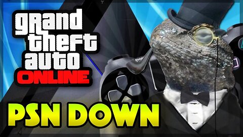PSN DOWN & LIZARD SQUAD RETURN! (GTA 5 ONLINE)