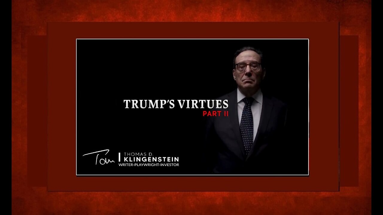 ⚡Trump's Virtues Part II - Tom Klingenstein