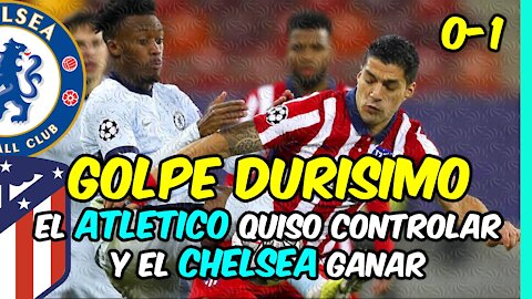 El ATLÉTICO decepciona ante el CHELSEA (0-1): ganar sin ATACAR es muy complicado!