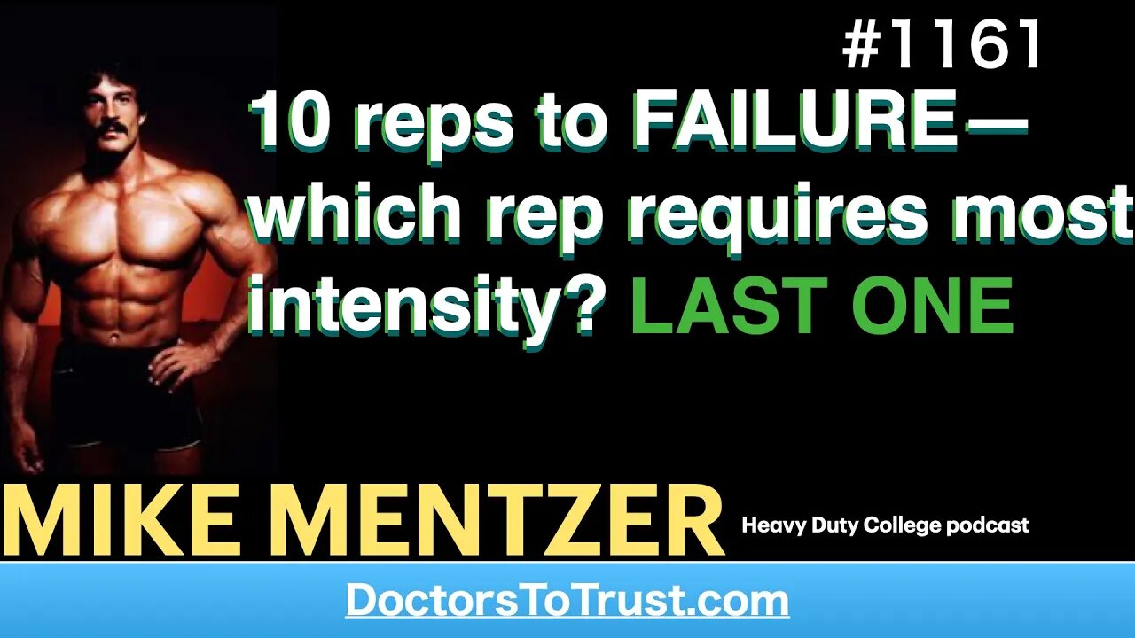 MIKE MENTZER a | 10 reps to FAILURE—which rep requires most intensity? Last One