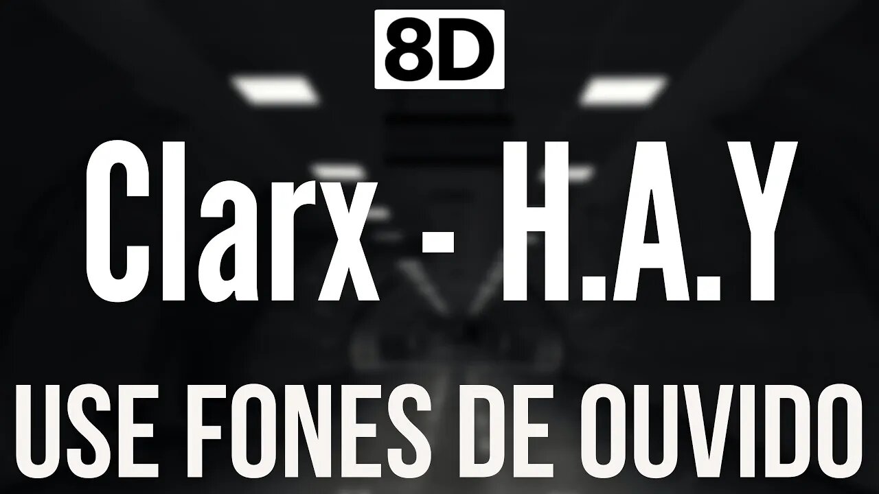 Clarx - H.A.Y | 8D AUDIO (USE FONES DE OUVIDO 🎧)