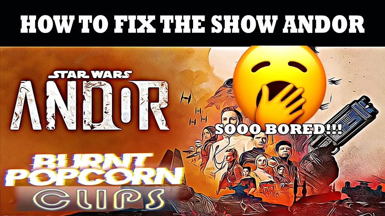 Hot to fix the show Andor.