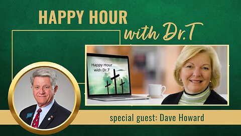 Happy Hour with Dr.T, with special guest, Dave Howard