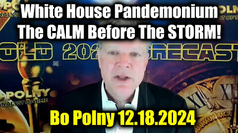 Bo Polny White House Pandemonium - The CALM Before The STORM!