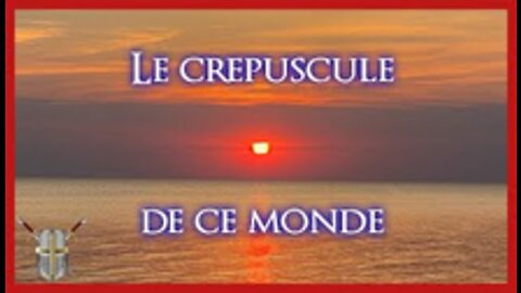 Le crépuscule de ce monde