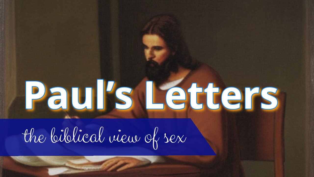 Sex: the biblical view | Paul's Letters