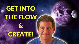 Get Into The Flow State And Become A Creator - Manifest The Life You Desire