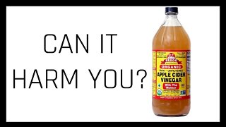 Apple Cider Vinegar, Can It Harm You