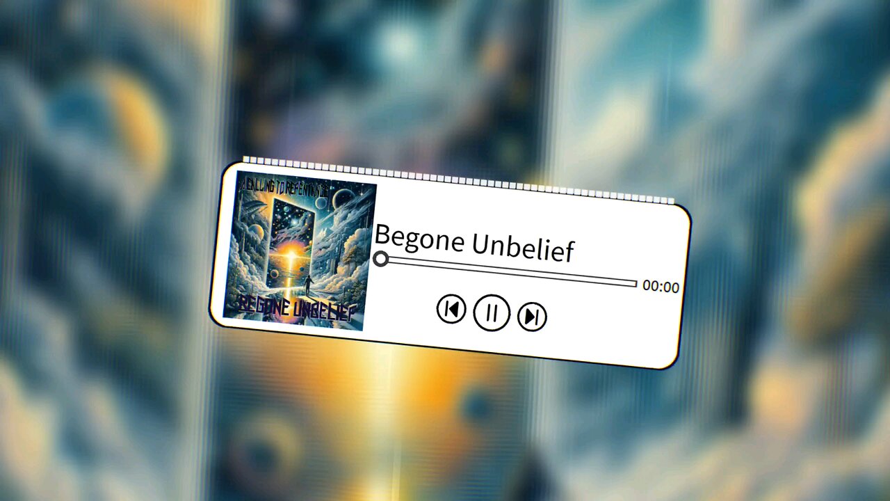 Begone Unbelief