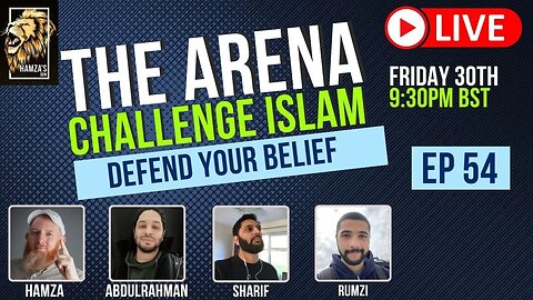 The Arena | Challenge Islam | Defend your Beliefs - Episode 54