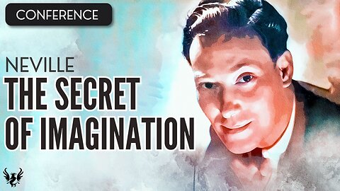 💥 NEVILLE GODDARD ❯ The Secret of Imagination ❯ COMPLETE CONFERENCE 📚