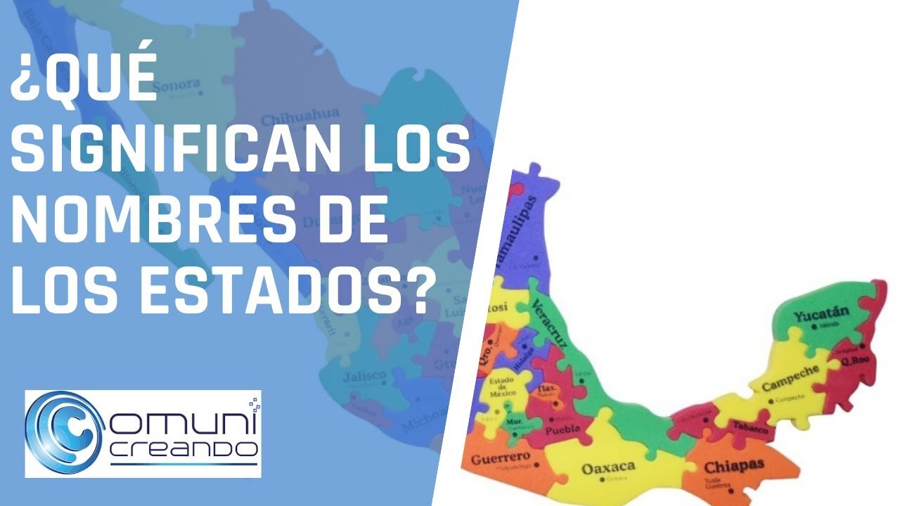 SIGNIFICADO DE LOS NOMBRES DE LOS ESTADOS DE MÉXICO