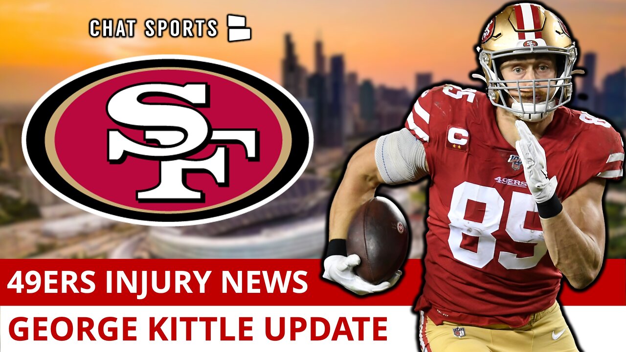 JUST IN: George Kittle NOT Expected To Play vs Bears | 49ers Injury Report, Malik Turner; 49ers News