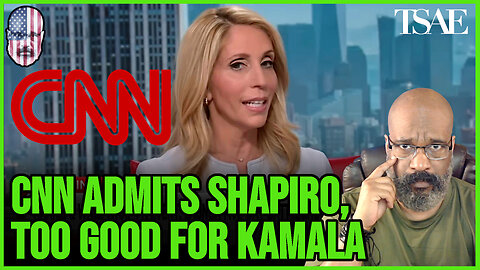 CNN ADMITS SHAPIRO WAS TOO GOOD FOR KAMALA