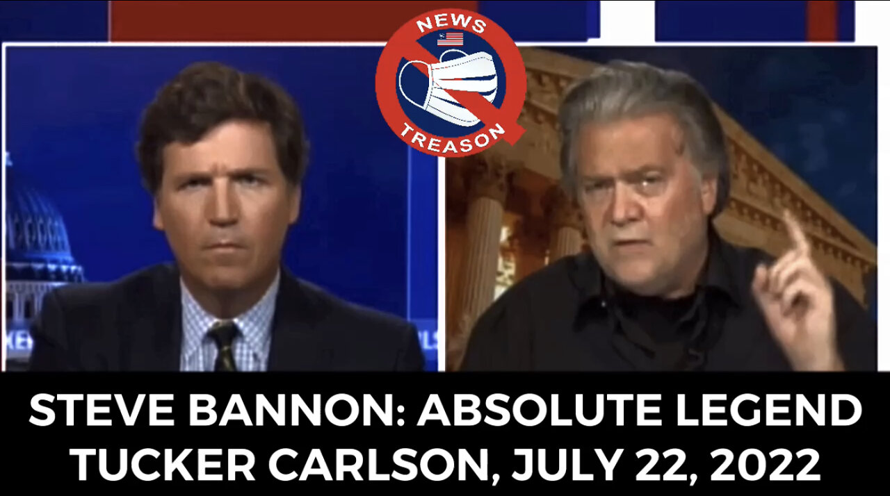 Bannon Appears on Tucker: “If I Go to Jail, I Go To Jail…I Will NEVER Back Off 7/22