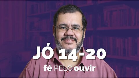 JÓ 14-20 | #féPELOouvir