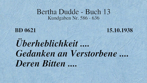 BD 0621 - ÜBERHEBLICHKEIT .... GEDANKEN AN VERSTORBENE .... DEREN BITTEN ....