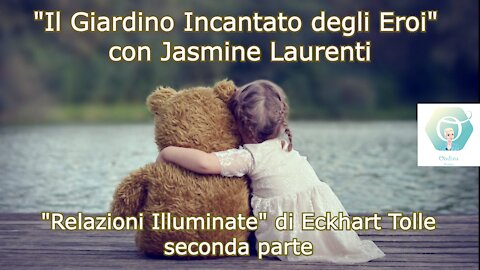 "Relazioni Illuminate" di Eckhart Tolle - seconda parte