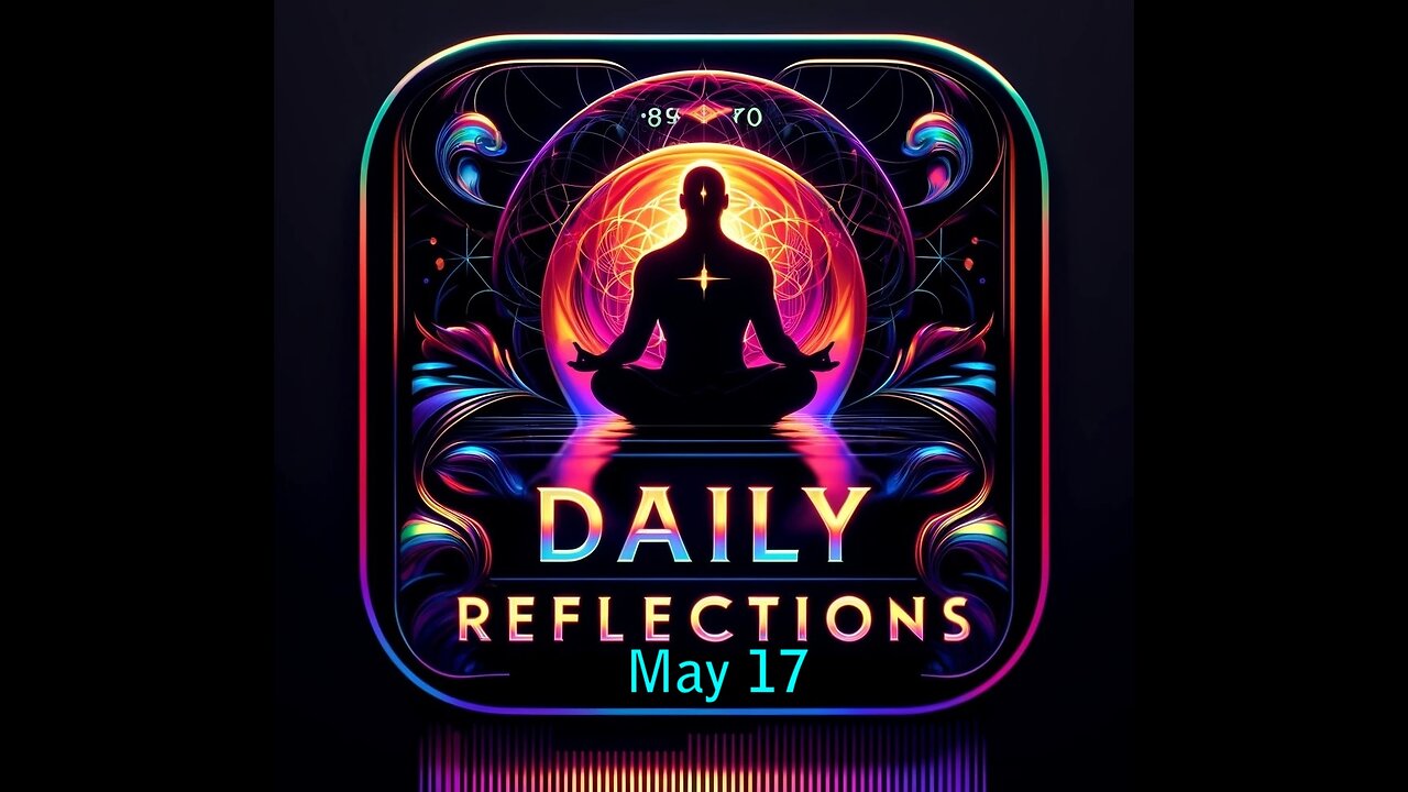 Daily Reflections Meditation Book – May 17 – Alcoholics Anonymous - Read Along – Sober Recovery