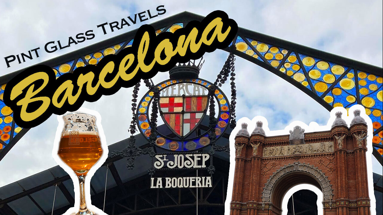 Pint Glass Travels- Barcelona, Spain