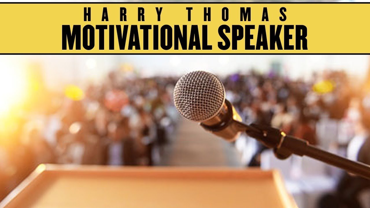 Harry Thomas motivational speaker - A conversation with a friend