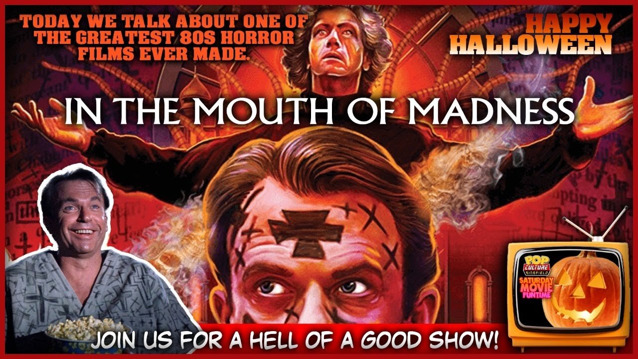 Saturday Morning Funtime! | In the Mouth of Madness - How Awesome is that Movie?