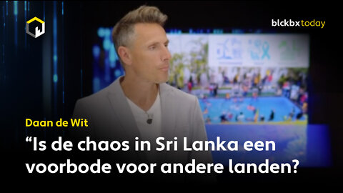 Daan de Wit: “Is de chaos in Sri Lanka een voorbode voor andere landen?