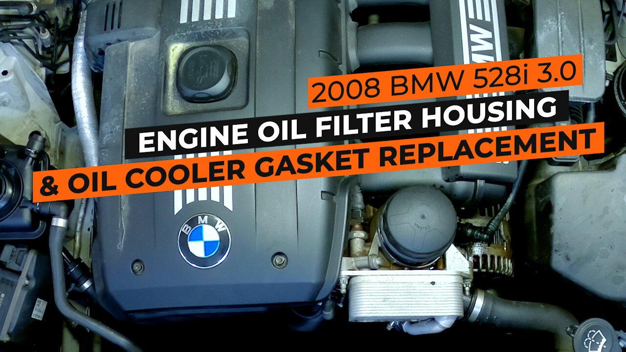 2008 BMW 528i 3.0 Engine Oil Filter Housing and Oil Cooler Gasket Replacement on N52 Engine