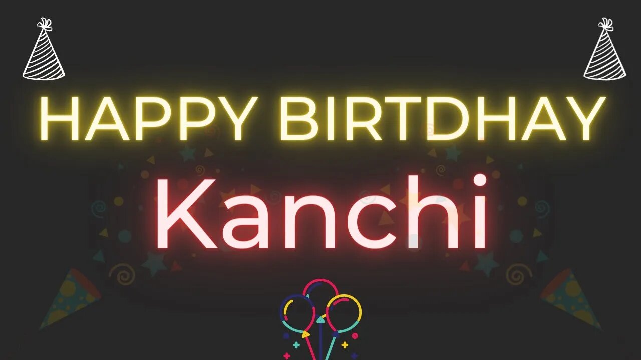 Happy Birthday to Kanchi - Birthday Wish From Birthday Bash