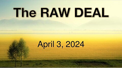 The Raw Deal (3 April 2024) with Danny Cirrus