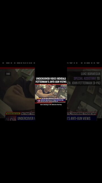 Undercover Video Reveals Fetterman’s Anti-Gun Views