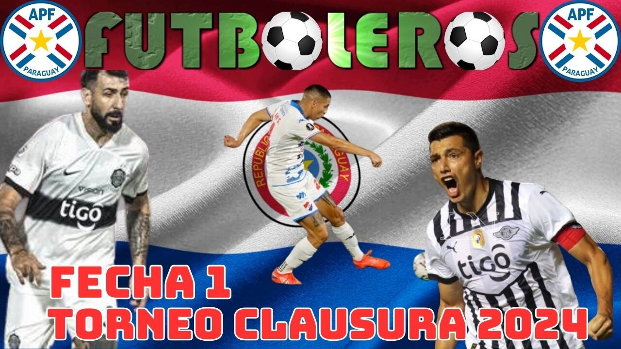 Torneo Clausura de Paraguay 2024-Fecha 1