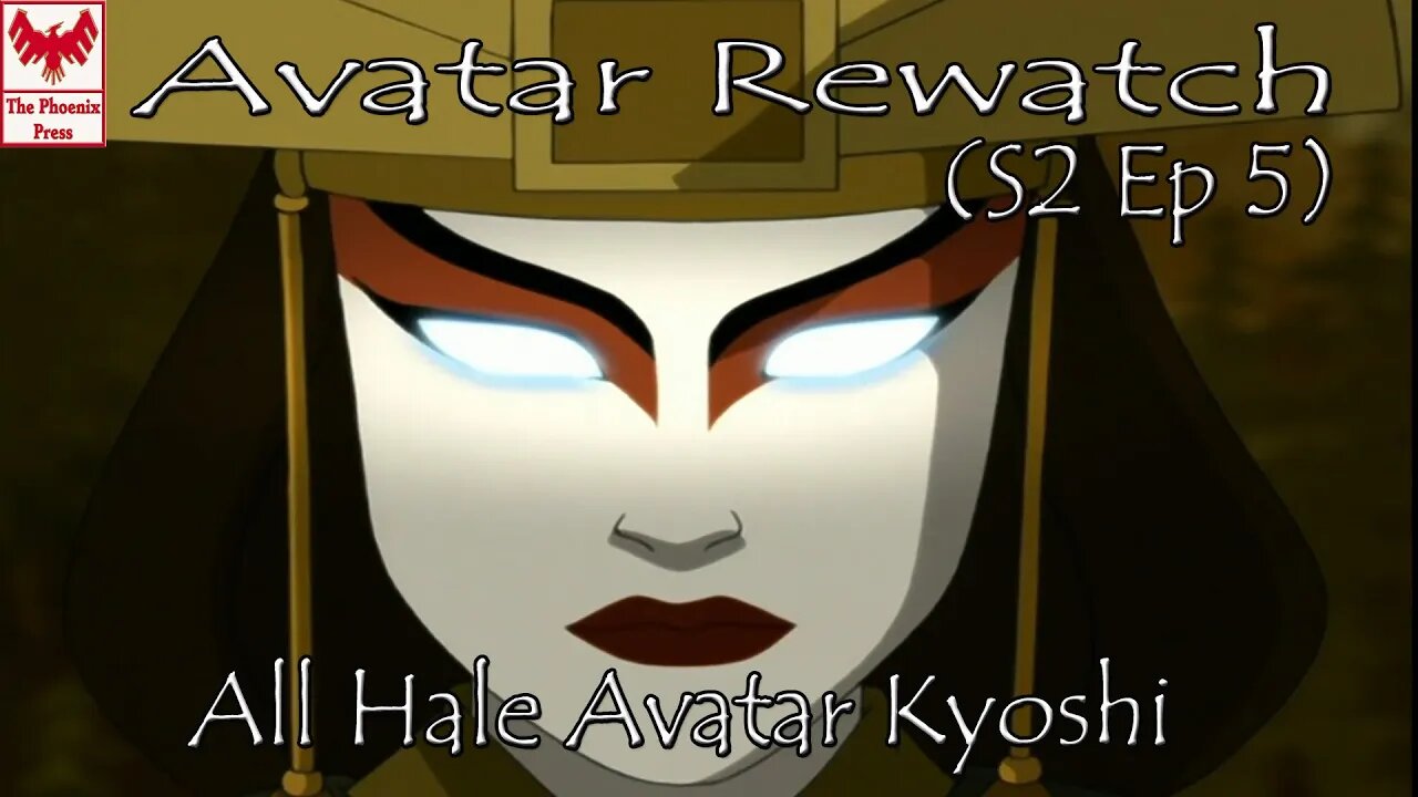 Just How Awesome Is Kyoshi? Avatar Rewatch (S2-E5)