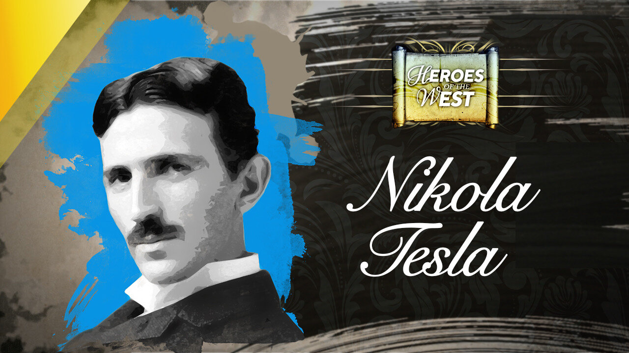 Nikola Tesla | Heroes of the West