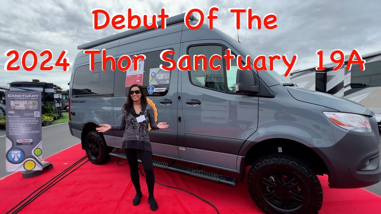 Debut Of The NEW 2024 Thor Sanctuary 19A Adventure Van On The Mercedes Chassis