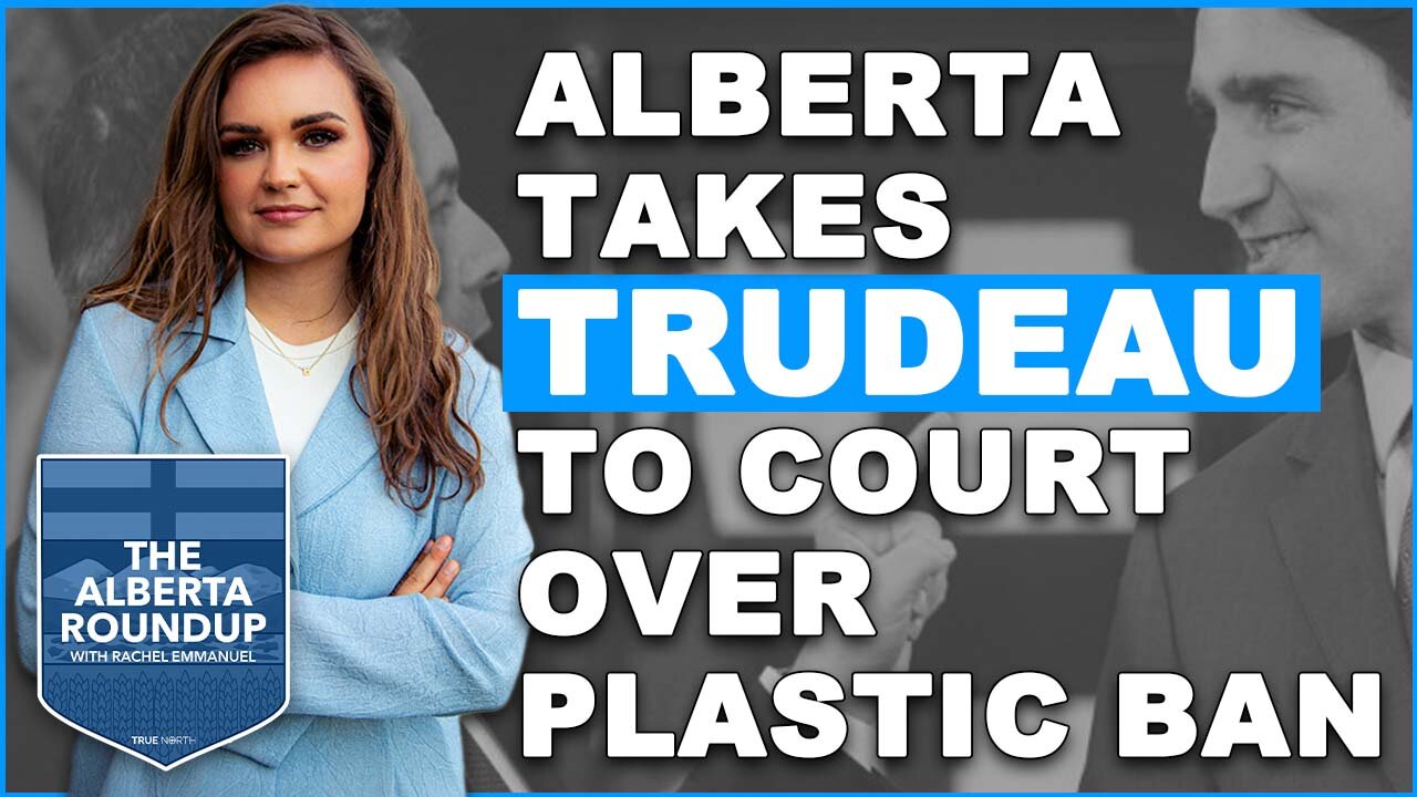 Alberta takes Trudeau to court over plastic ban