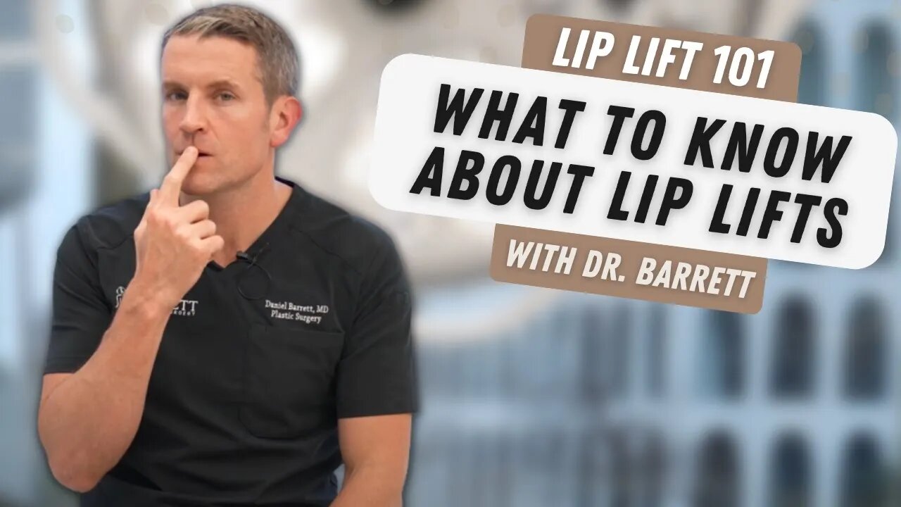 Is A Lip Lift Right For You? | Barrett Plastic Surgery