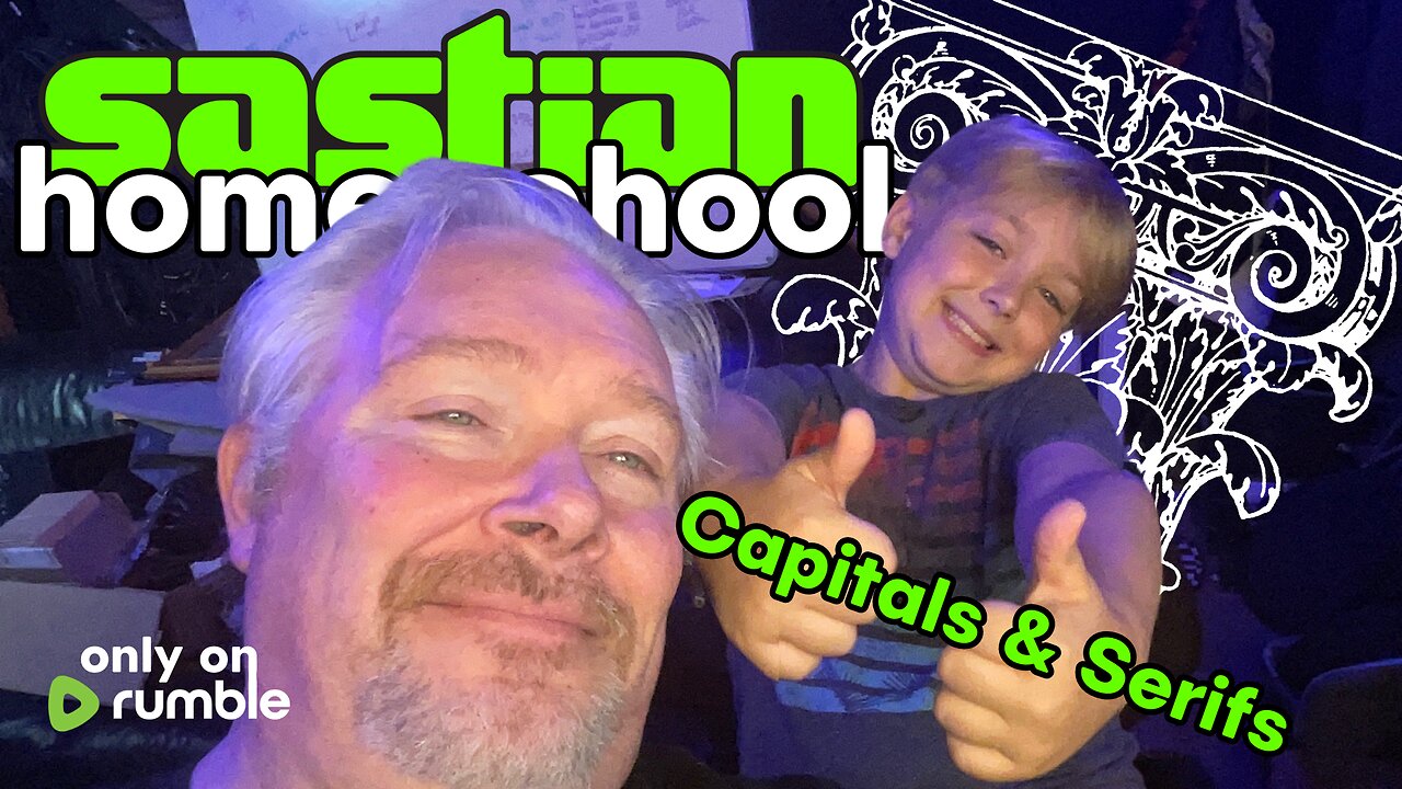 Homeschooling sastian.live @rumblevideo