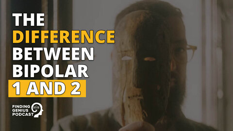 The Difference Between Bipolar 1 and 2