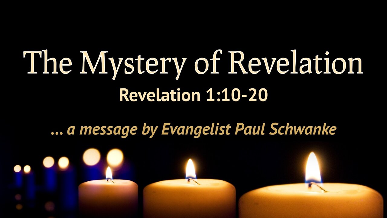 Sep. 4, 2022 - Revival SS - The Mystery of Revelation (Rev. 1:10-20)